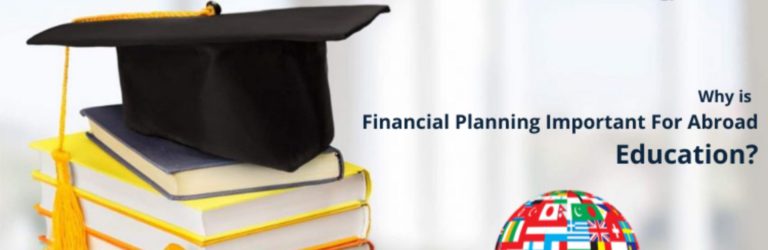 Why is financial planning important for abroad education?