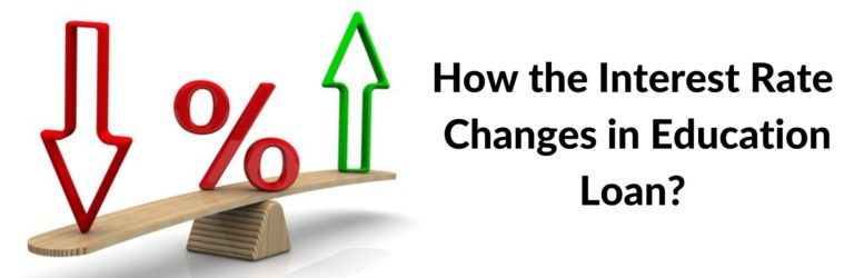 How the Interest Rate Changes in Education Loans?