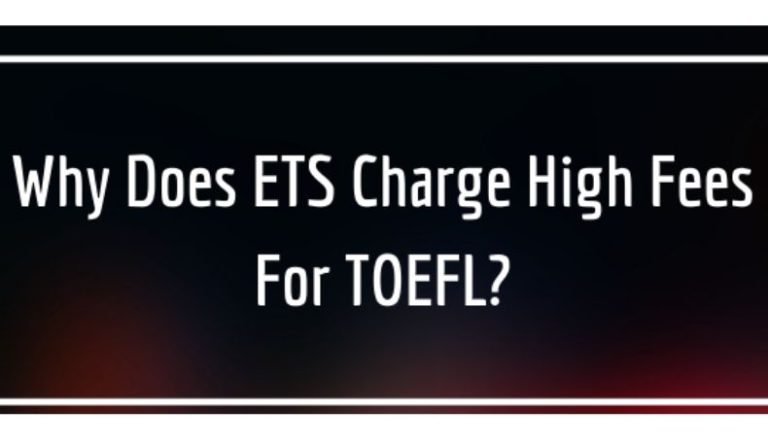 Why Does ETS Charge High Fees For TOEFL? 42 Why Does ETS Charge High Fees For TOEFL?