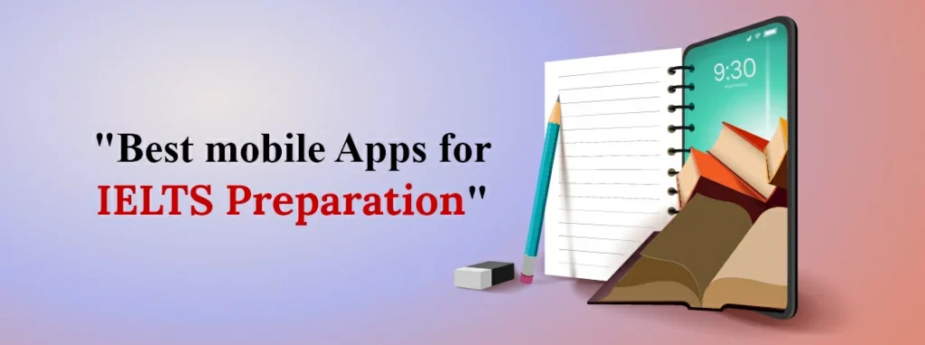 Best mobile apps for IELTS Preparation
