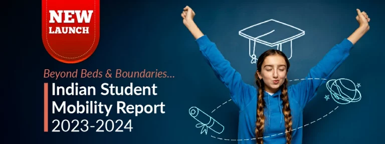 Beyond Beds and Boundaries: Indian Student Mobility Report 2023-24 5 Beyond Beds and Boundaries: Indian Student Mobility Report 2023-24