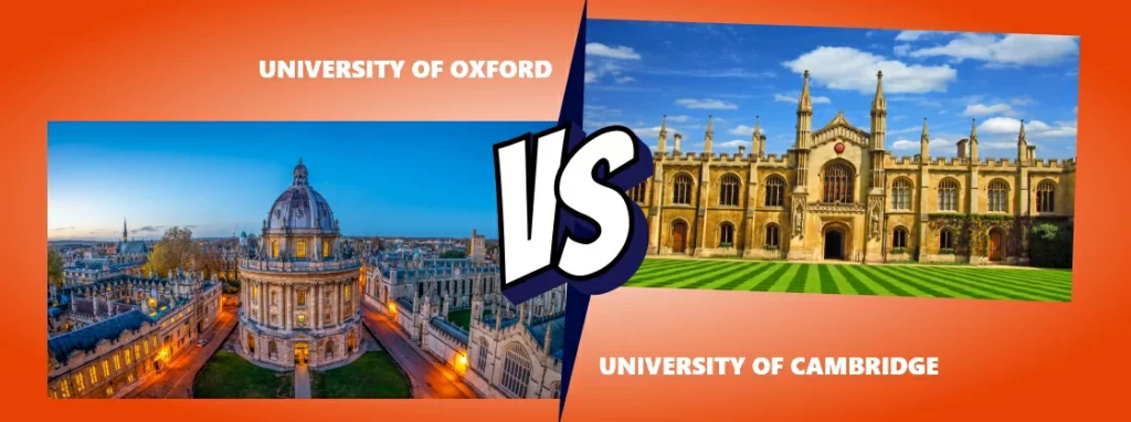 University of Oxford Vs University of Cambridge