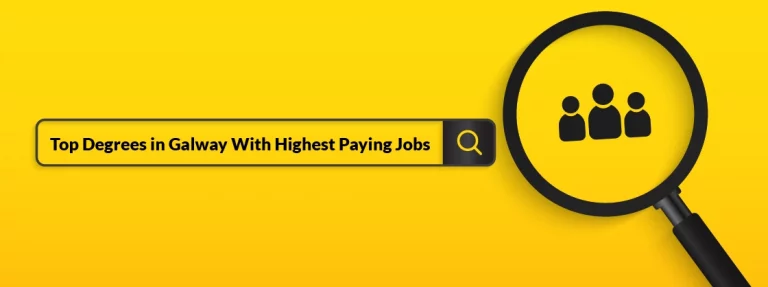 Top In-Demand Degrees in Galway With Highest Paying Jobs