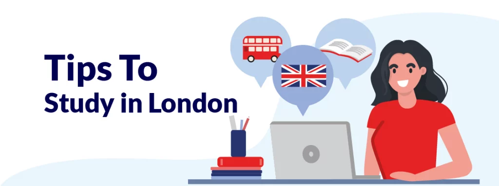 Top Tips To Study in London