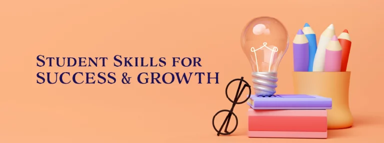 Top 10 Student Skills For Success & Growth 9 Top 10 Student Skills For Success & Growth