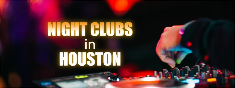 Best Clubs in Houston-The Only Guide You'll Ever Need 10 Best Clubs in Houston-The Only Guide You’ll Ever Need
