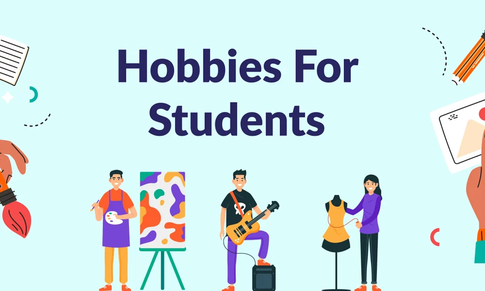 Hobbies For Students