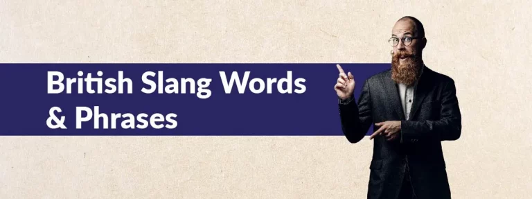 25+ Must-Know British Slang Words And Phrases 6 25+ Must-Know British Slang Words And Phrases