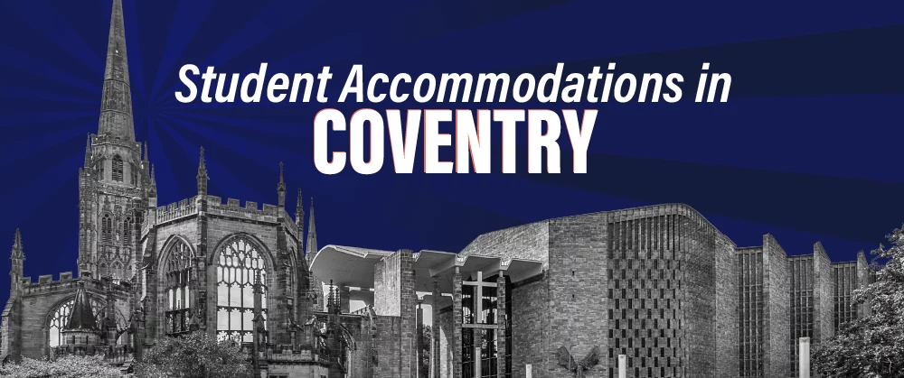 Student Accommodations in Coventry