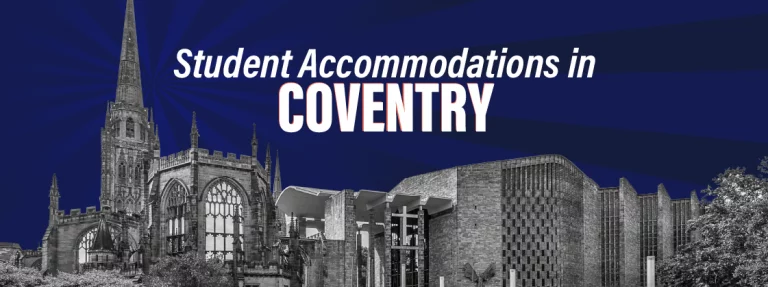 Guide To Top Student Accommodations In Coventry 2025-2026