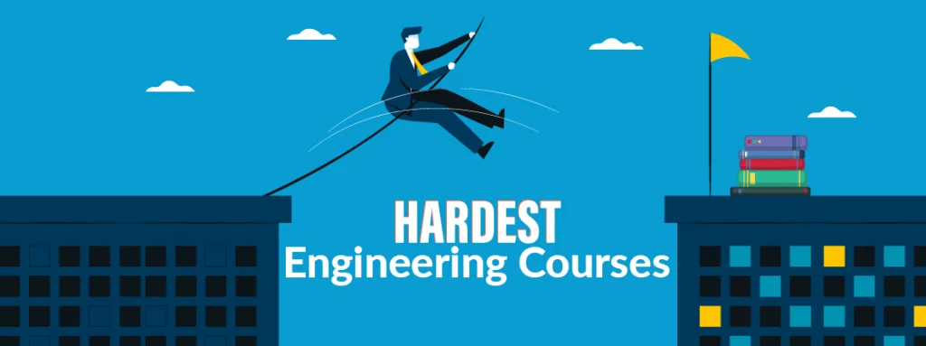 Hardest Engineering Courses