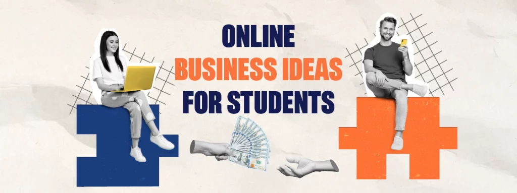 Online Business Ideas For Students