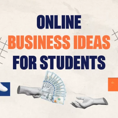 Picture of Best Online Business Ideas for Students in 2025 : Comprehensive Guide