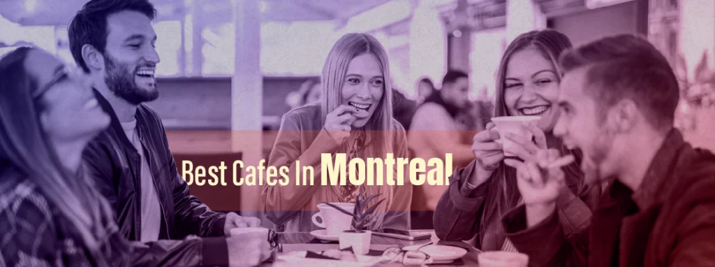 best cafes in montreal