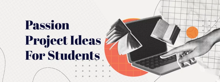 Best 15 Passion Project Ideas For Students