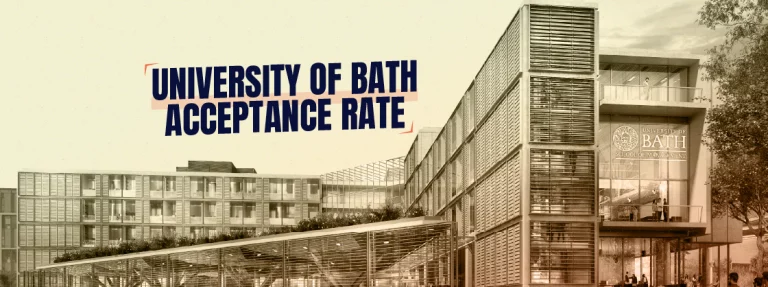 University Of Bath: Acceptance Rate, Ranking, Requirements, Courses & Fees 