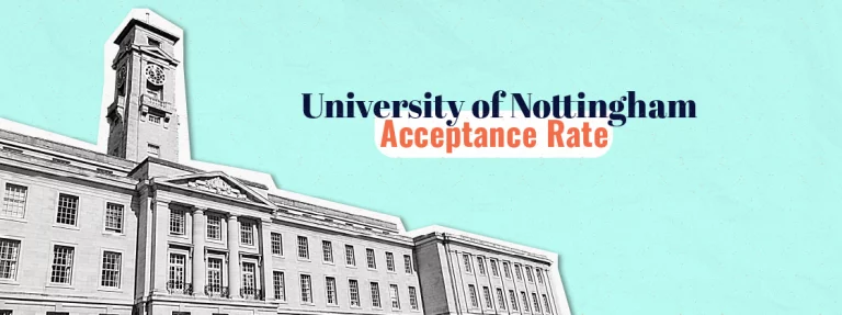 University Of Nottingham: Acceptance Rate, Ranking, Requirements, Courses & Fees 10 University Of Nottingham: Acceptance Rate, Ranking, Requirements, Courses & Fees