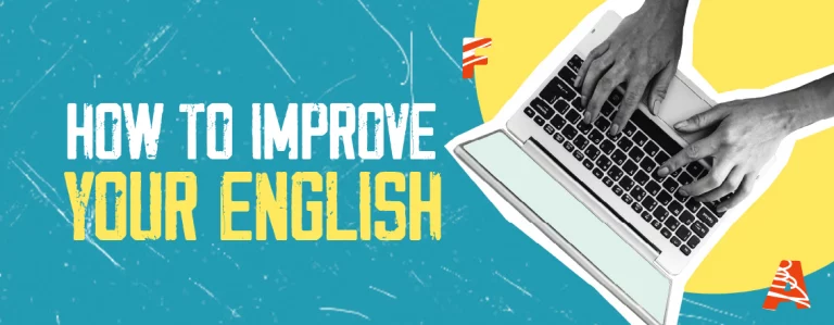 Study Tips: How To Improve Your English Before Studying Abroad 7 Study Tips: How To Improve Your English Before Studying Abroad