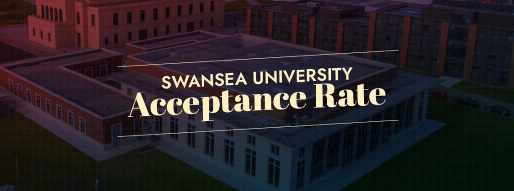 Swansea University Acceptance Rate