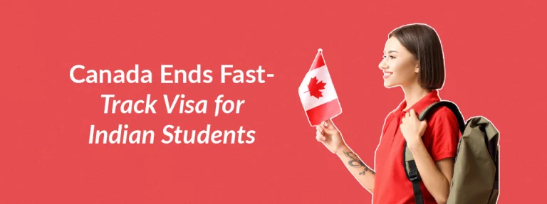 Canada Ends Fast-Track Visa for Indian Students: What You Need to Know 2 Canada Ends Fast-Track Visa for Indian Students: What You Need to Know