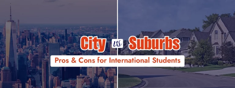 Inner City or Suburbs? Pros and Cons for International Students