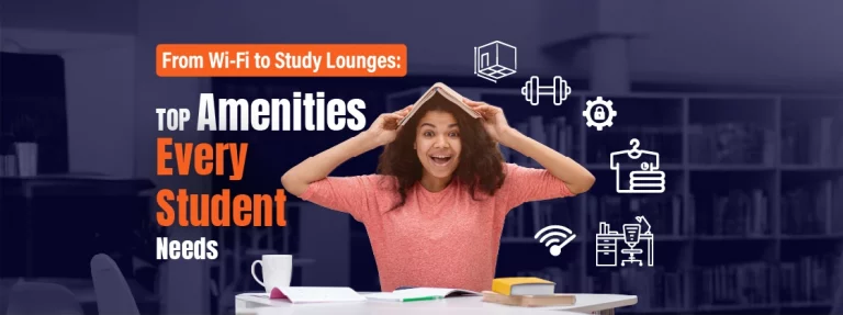 From Wi-Fi to Study Lounges: The Top Amenities Every Student Needs