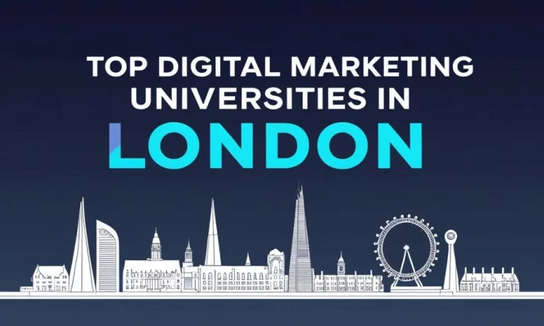 Top Digital Marketing Universities in London 2025: Best Programs, Costs & Universities 8 Top Digital Marketing Universities in London 2025: Best Programs, Costs & Universities