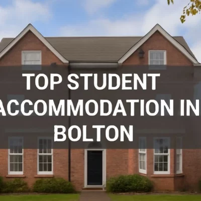 Top Student Accommodation in Bolton