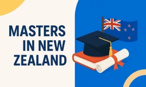 Masters in New Zealand 2025: Eligibility, Tuition Fees, and Job Prospects 