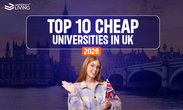 Top 8 Low-Cost Universities in UK 2026 for Students Universities in UK
